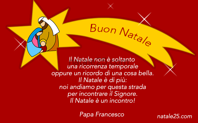 Auguri Di Buon Natale Con Frase Di Papa Francesco Natale 25