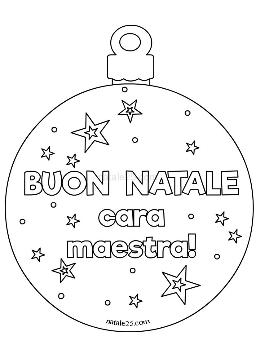 Frasi Di Auguri Di Natale Per Le Maestre.Biglietto Di Natale Per Maestra Da Colorare Natale 25